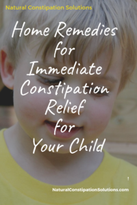 Home Remedies for Immediate Constipation Relief for Your Child