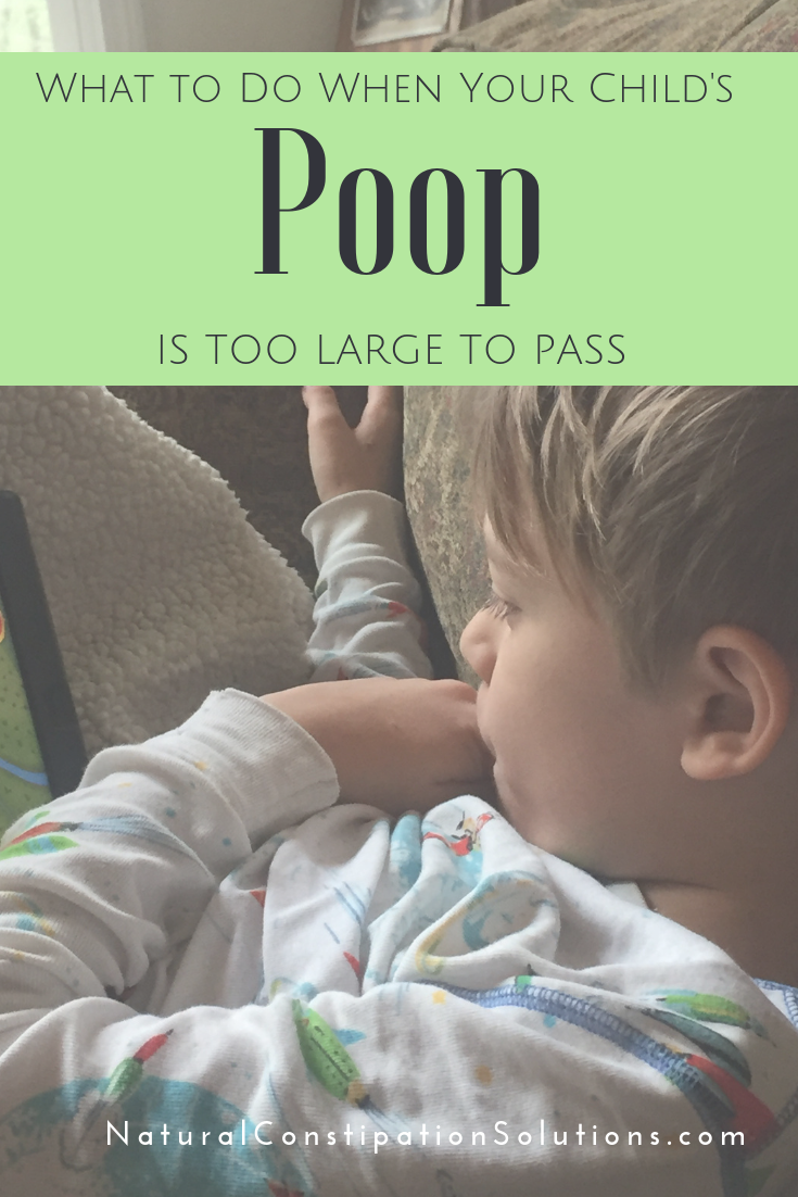 What To Do When Your Child s Poop Is Too Big To Come Out Natural 